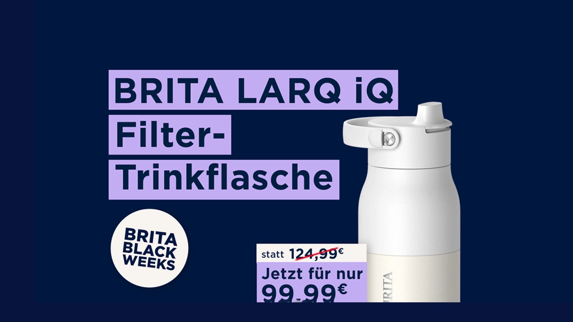 BRITA LARQ iQ water bottle with promotional text on a dark blue background.